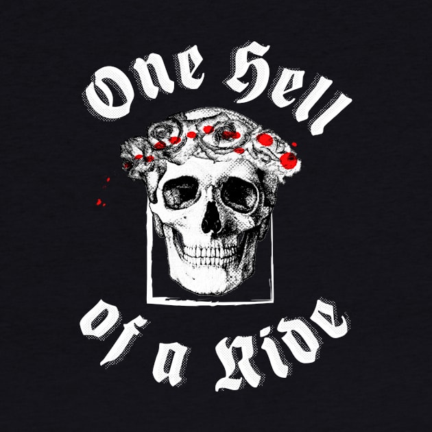 One hell Of a Ride - Rose Skull Simple Classic by SimonSay